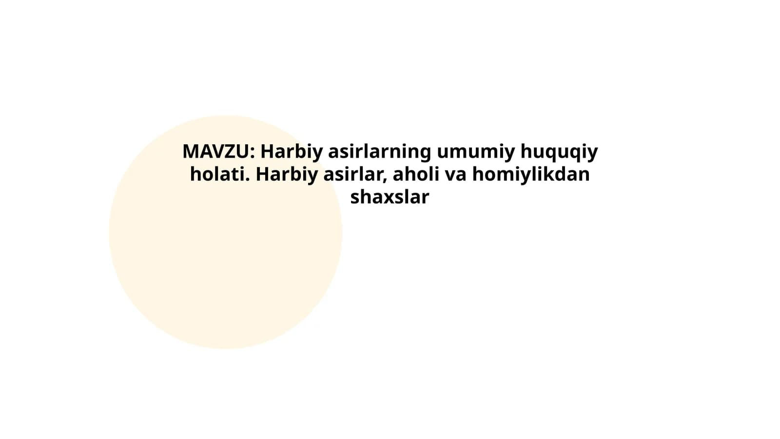 Harbiy asirlarning umumiy huquqiy holati. Harbiy asirlar, aholi va homiylikdan shaxslar