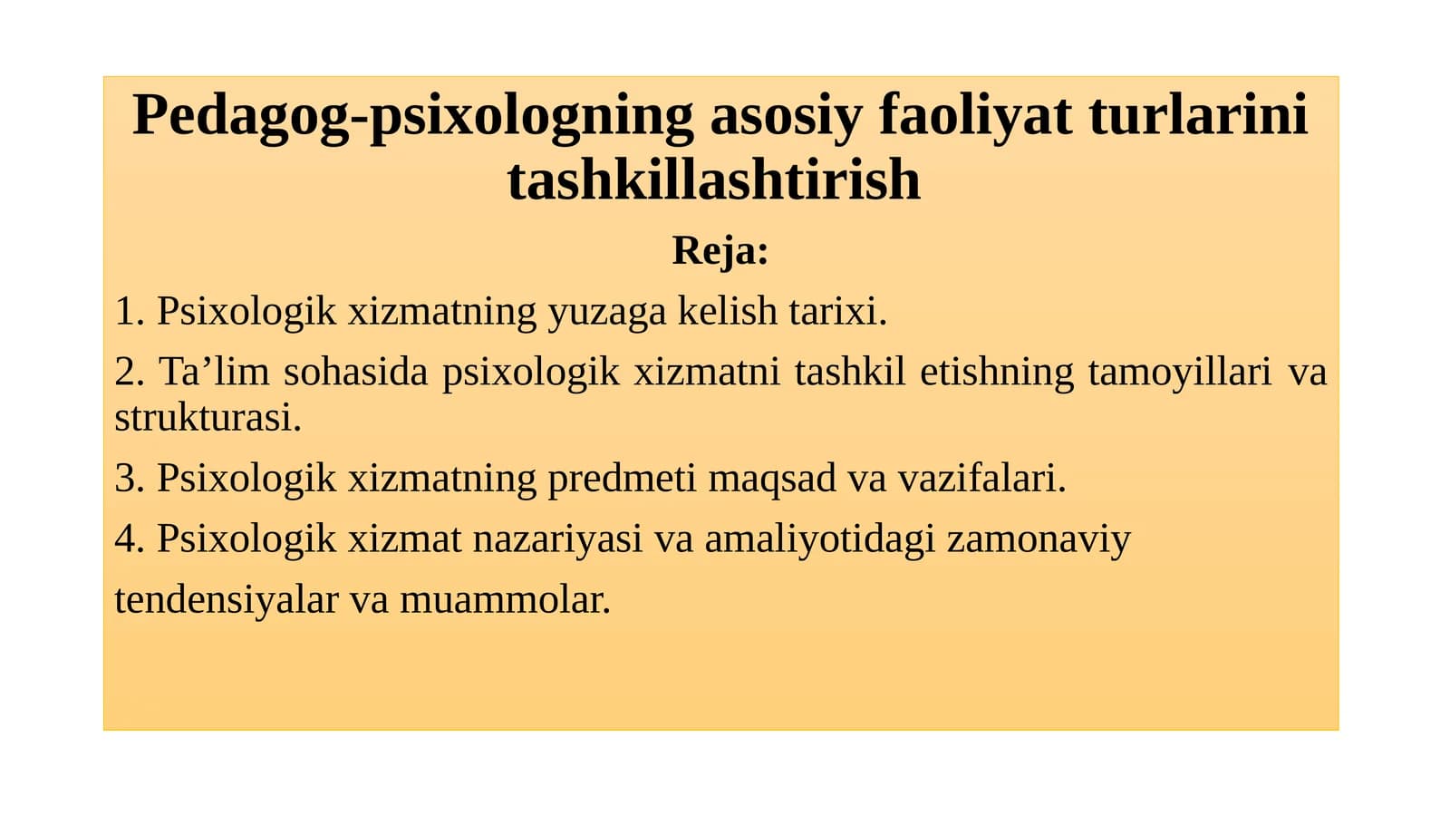 Pedagog-psixologning asosiy faoliyat turlarini tashkillashtirish