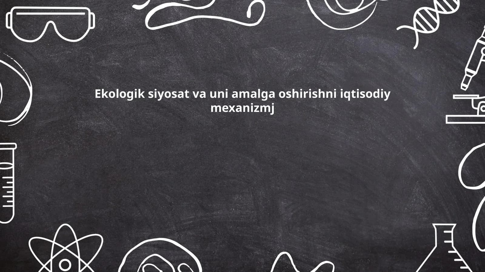 Ekologik siyosat va uni amalga oshirishni iqtisodiy mexanizm