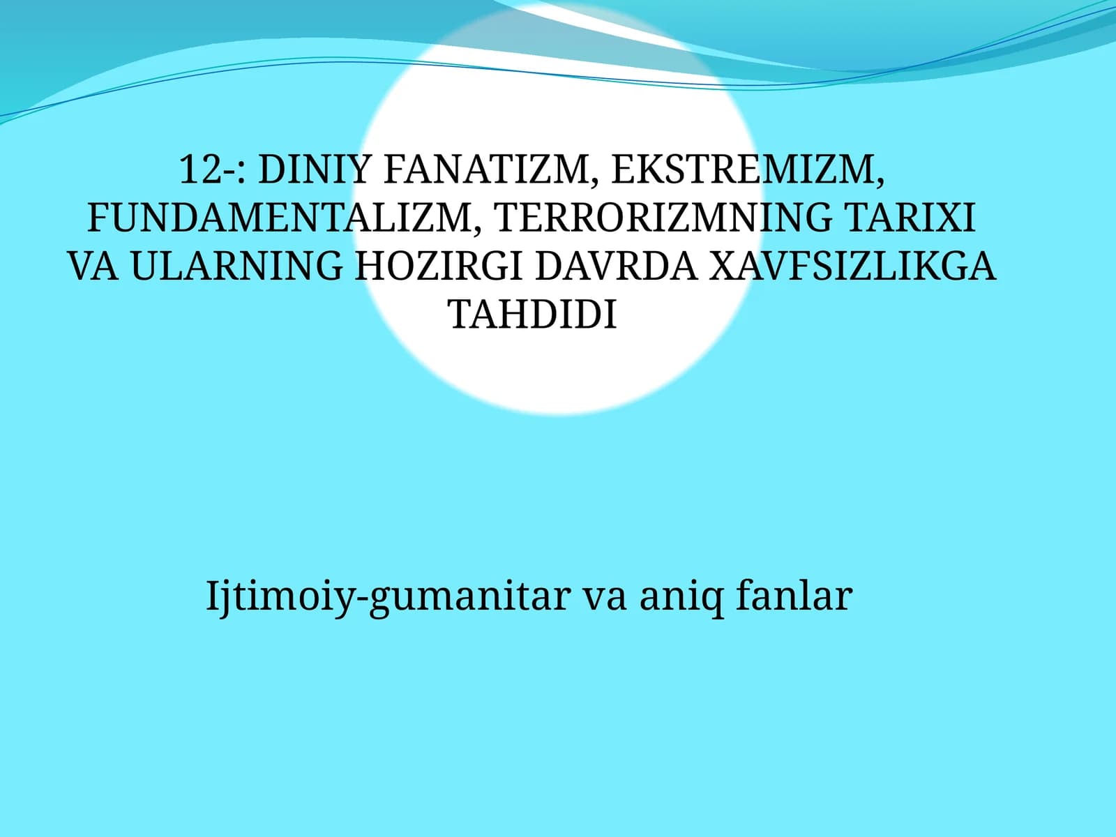 Diniy Fanatizm, Ekstremizm, Fundamentalizm, Terrorizmning Tarixi va Ularning Hozirgi Davrda Xavfsizlikga Tahdidi