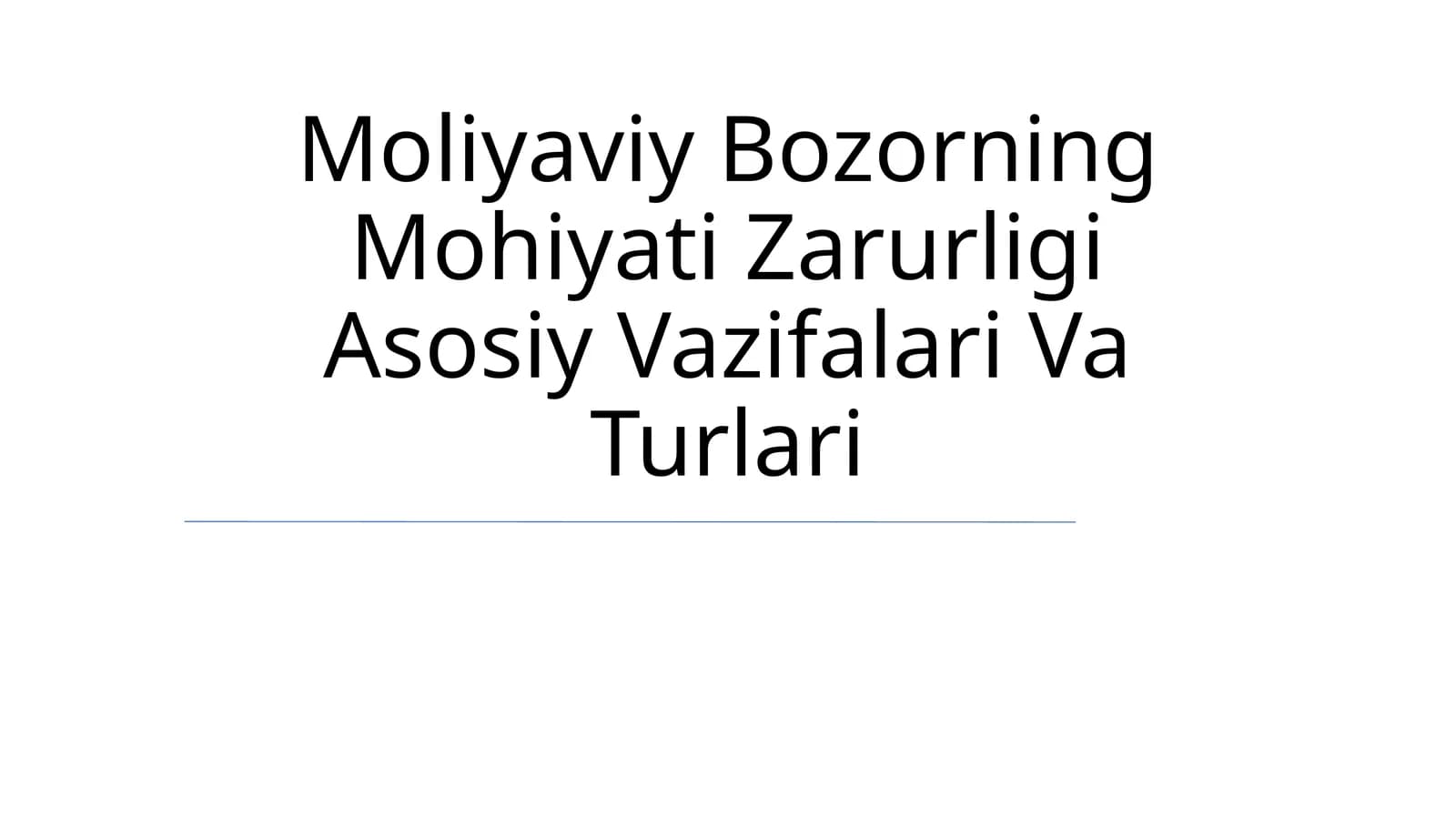 Moliyaviy Bozorning Mohiyati Zarurligi Asosiy Vazifalari Va Turlari