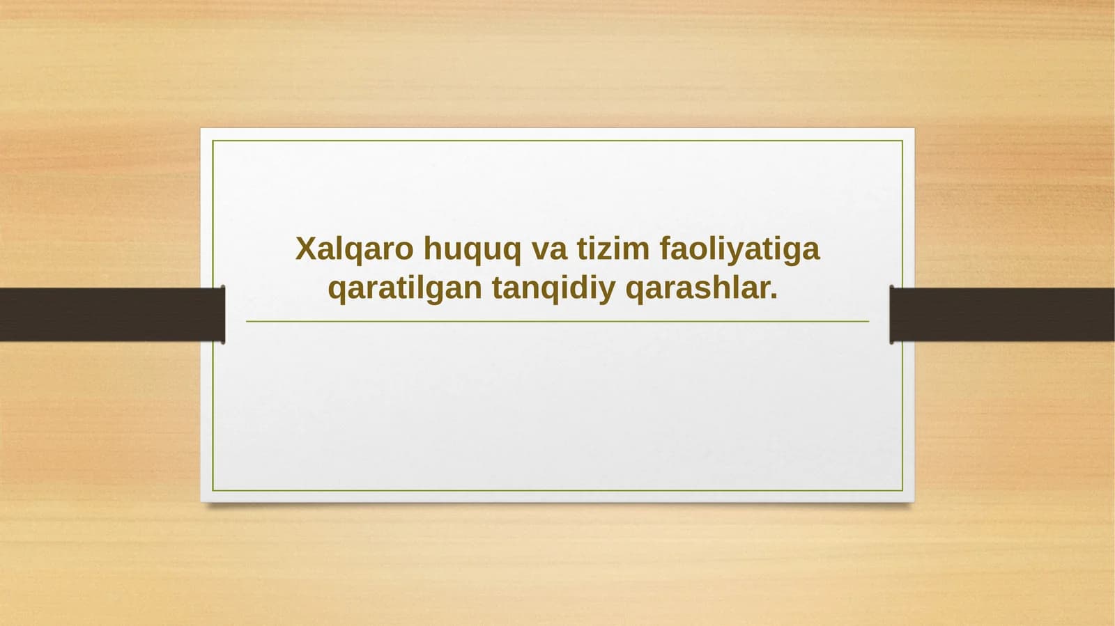 Xalqaro huquq va tizim faoliyatiga qaratilgan tanqidiy qarashlar