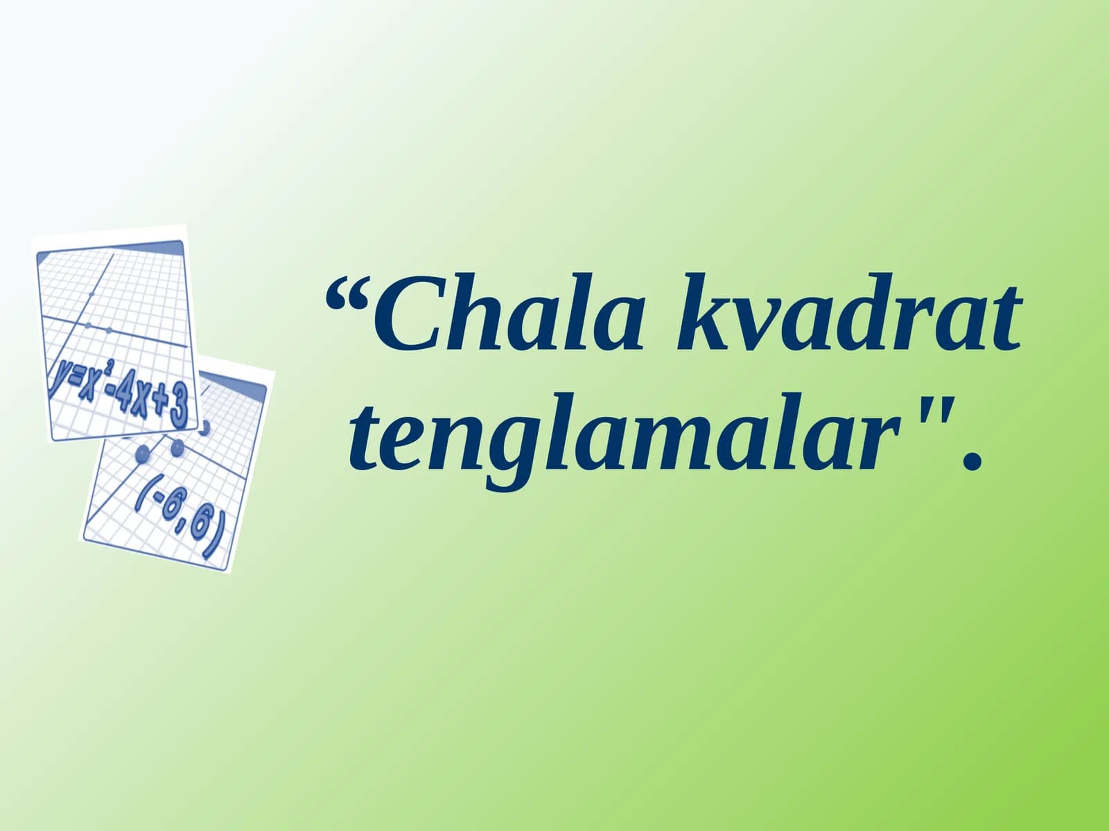 Chalakvadrattenglamalar