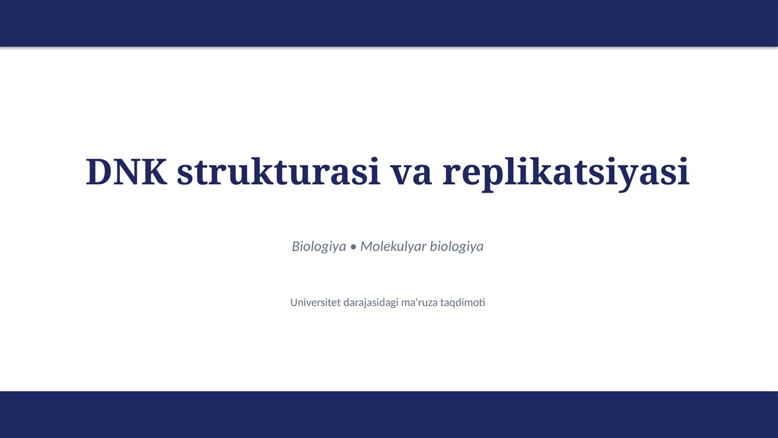 DNK strukturasi va replikatsiyasi