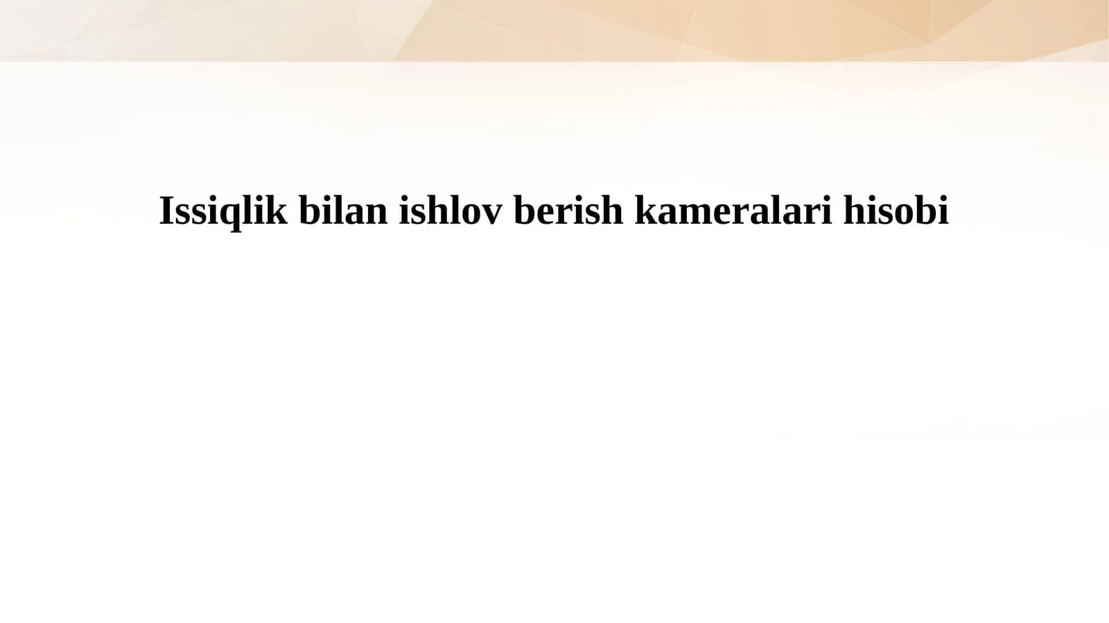 Issiqlik bilan ishlov berish kameralari hisobi