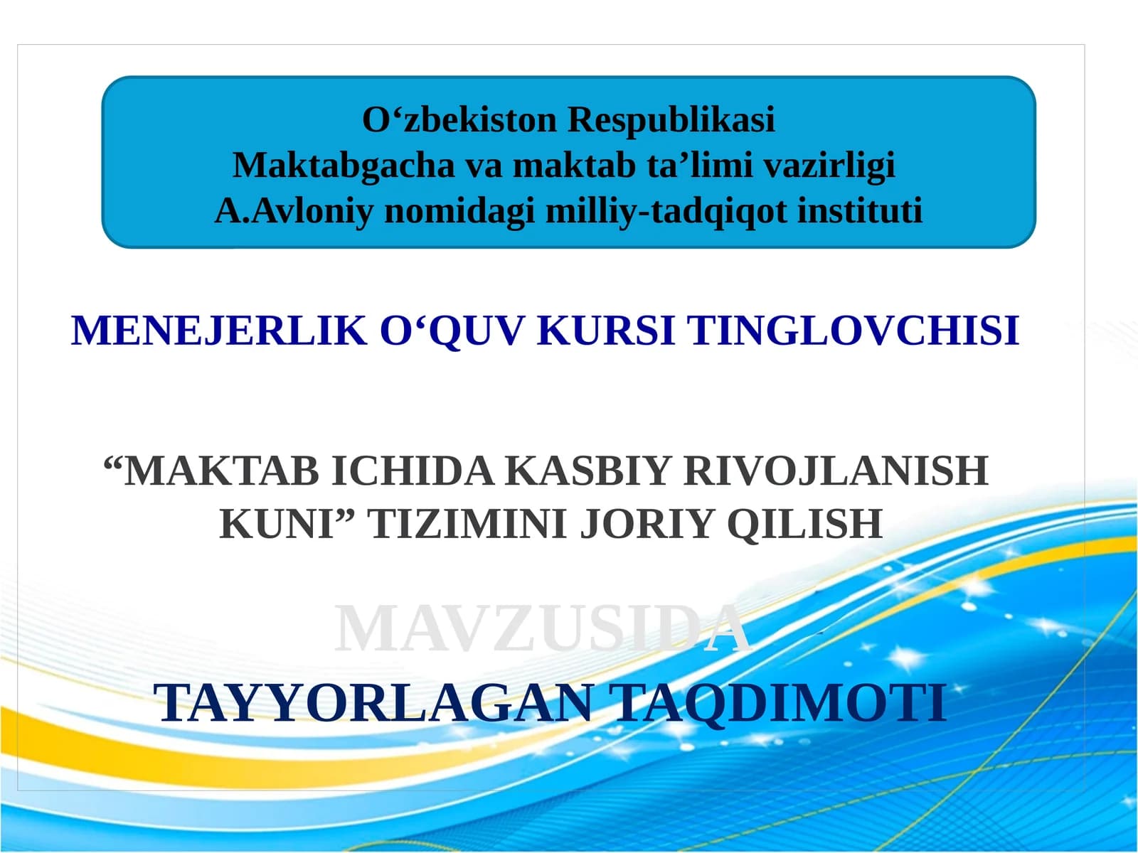 MAKTAB ICHIDA KASBIY RIVOJLANISH  KUNI” TIZIMINI JORIY QILISH