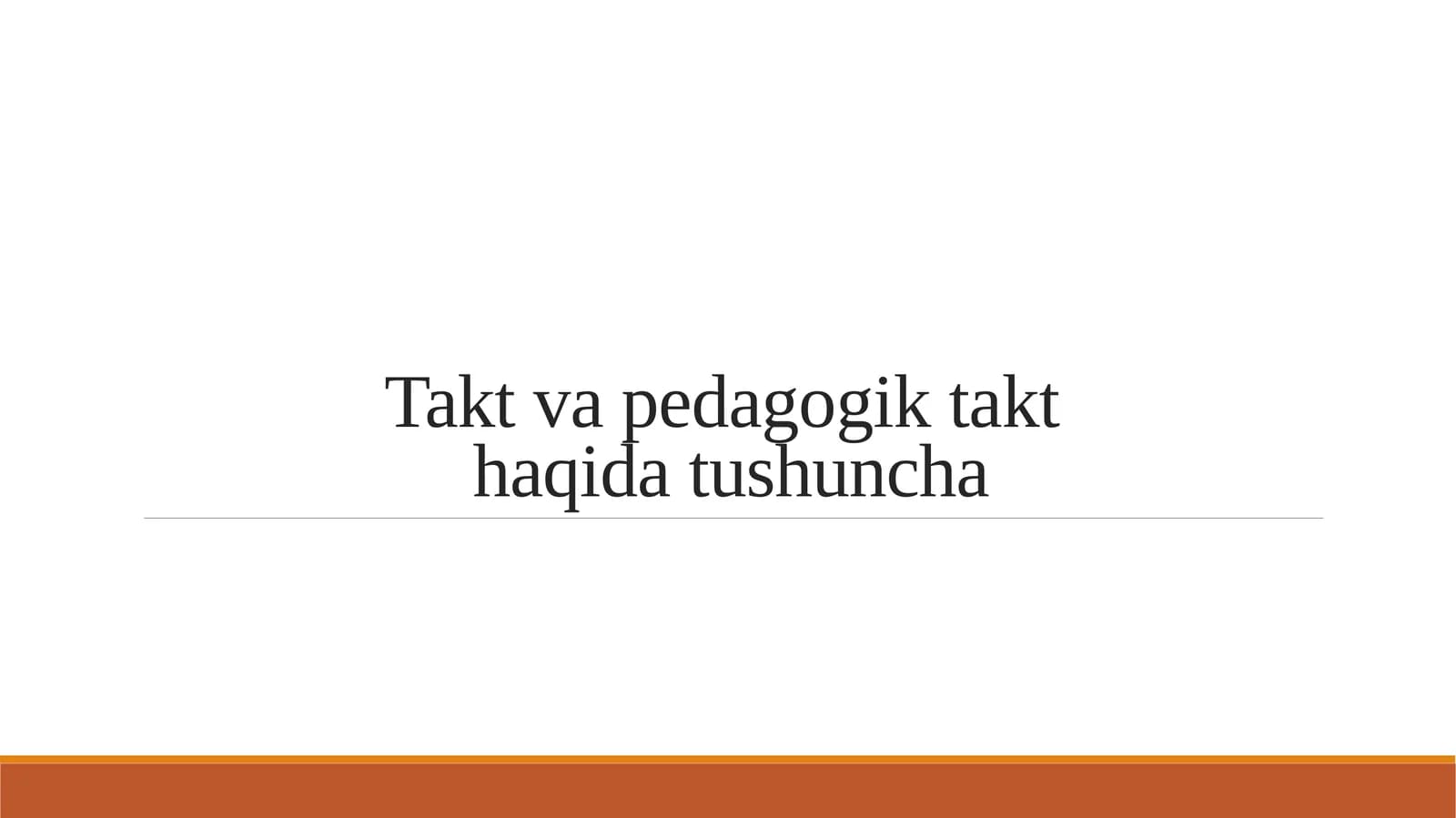 Takt va pedagogik takt haqida tushuncha