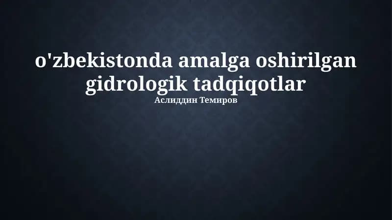Oʻzbekistonda amalga oshirilgan gidrologik tadqiqotlar