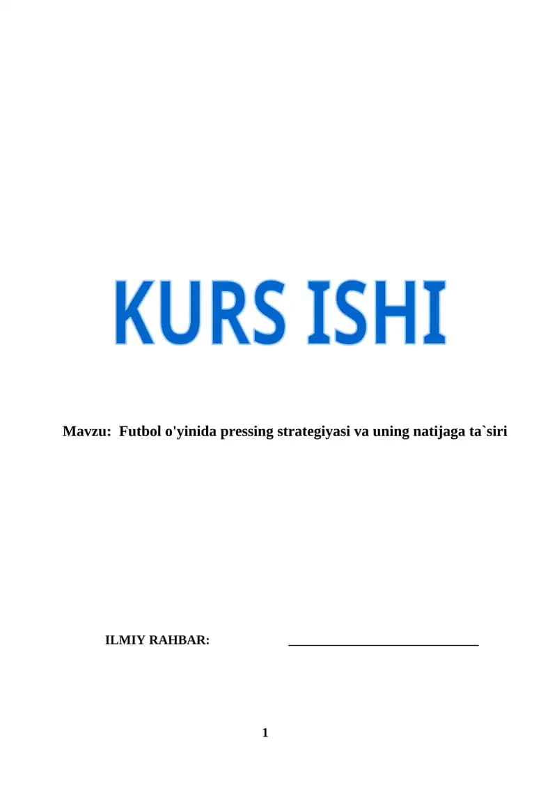 Futbol o'yinida pressing strategiyasi va uning natijaga ta`siri (KURS ISHI)