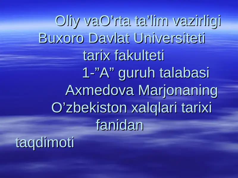 O’zbekiston xalqlari tarixi fanidantaqdimoti