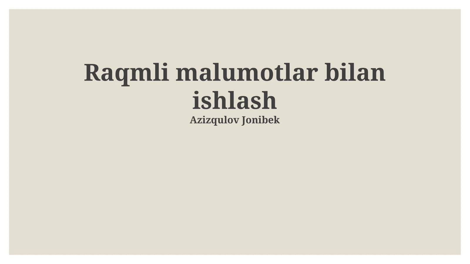 Raqmli malumotlar bilan ishlash