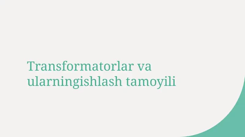 Transformatorlar va ularning ishlash tamoyili