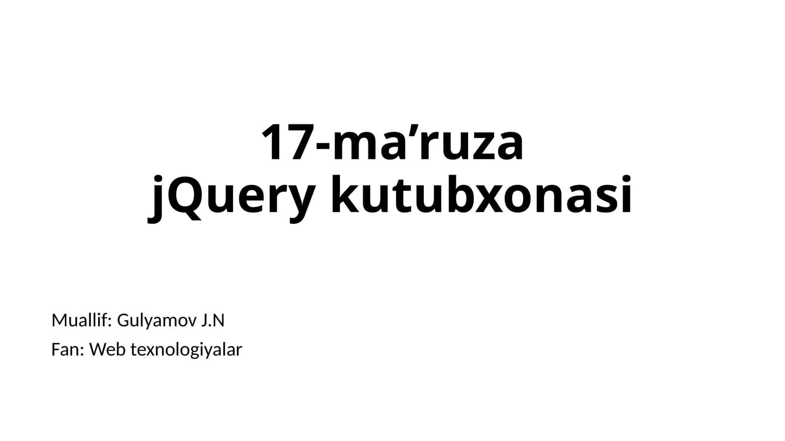 17-ma’ruz jQuery kutubxonasi