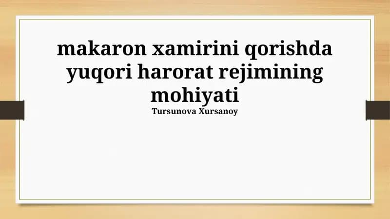 Makaron xamirini qorishda yuqori harorat rejimining mohiyati