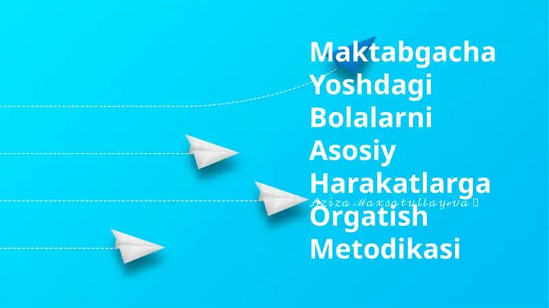 Maktabgacha Yoshdagi Bolalarni Asosiy Harakatlarga Òrgatish Metodikasi