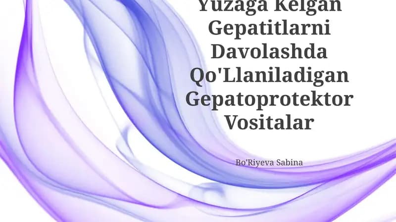 Dorilar Tasirida Yuzaga Kelgan Gepatitlarni Davolashda Qo'Llaniladigan Gepatoprotektor Vositalar