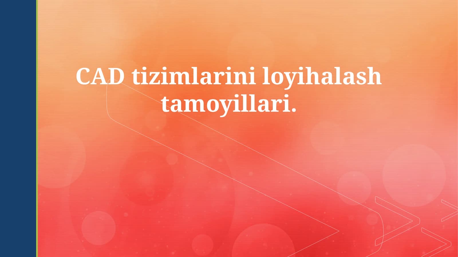 CAD tizimlarini loyihalash tamoyillari