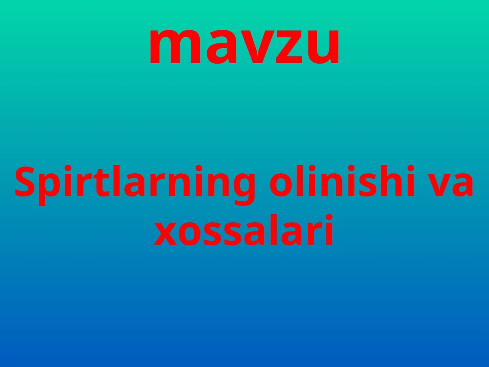 Spirtlarning olinishi va xossalari