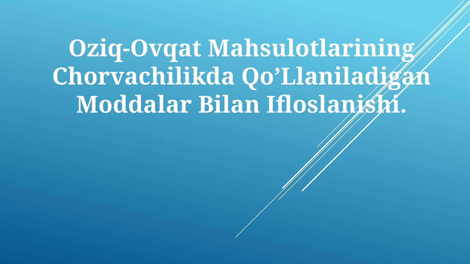 Оziq-Ovqаt Mаhsulоtlаrining Chоrvachilikda Qo’Llaniladigan Moddаlаr BilаnIflоslаnishi