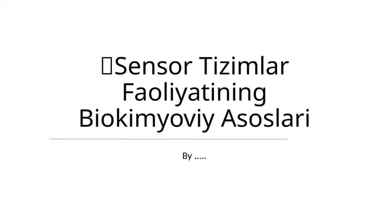 Sensor Tizimlar Faoliyatining Biokimyoviy Asoslari