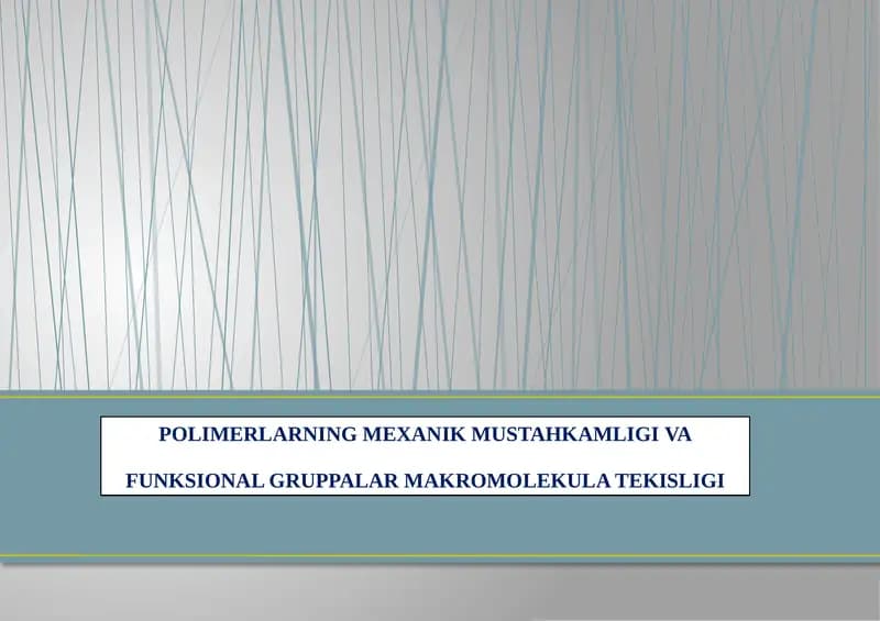 POLIMERLARNING MEXANIK MUSTAHKAMLIGI VA FUNKSIONAL GRUPPALAR MAKROMOLEKULA TEKISLIGI