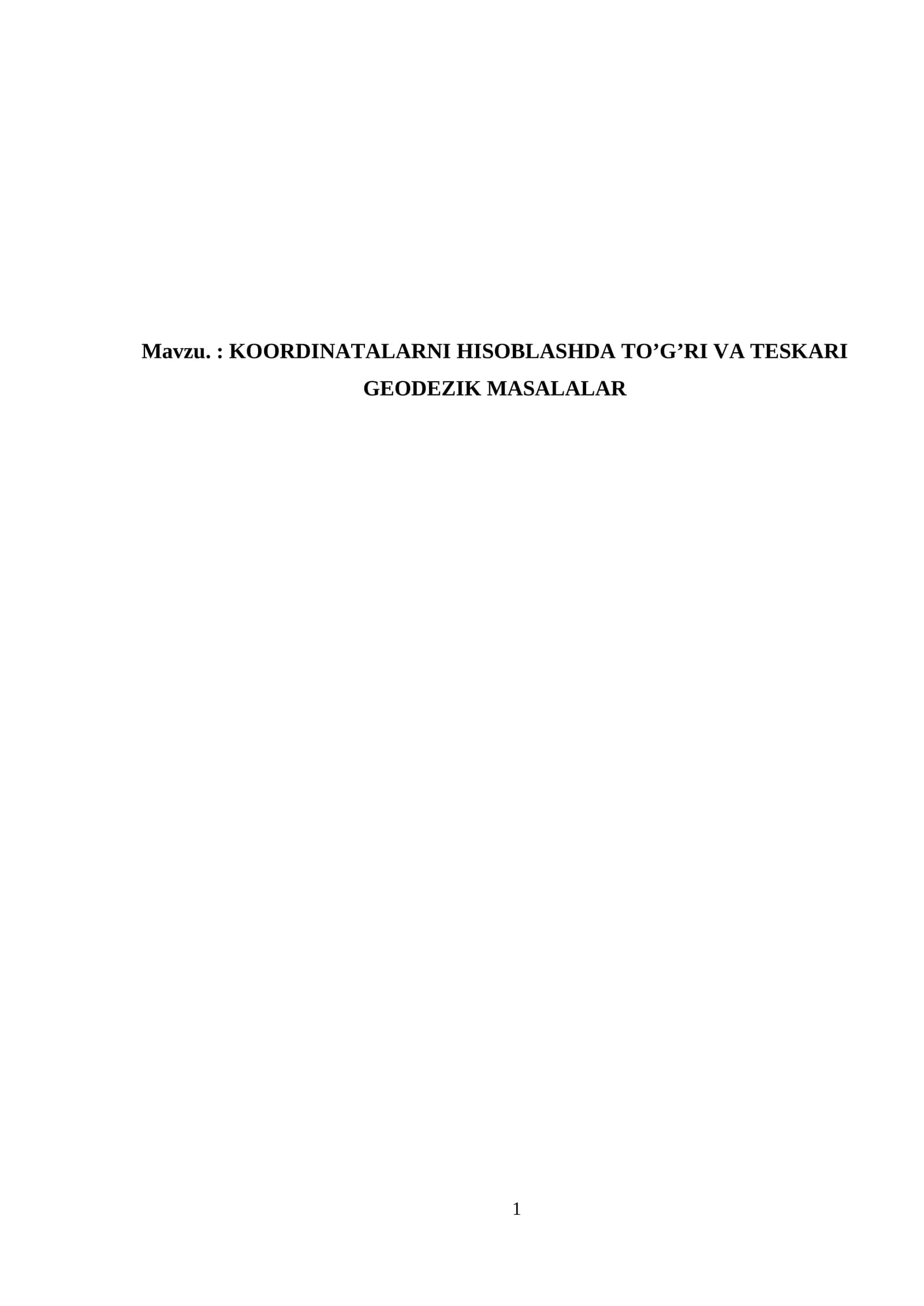 KOORDINATALARNI HISOBLASHDA TO’G’RI VA TESKARI GEODEZIK MASALALAR Kurs ishi