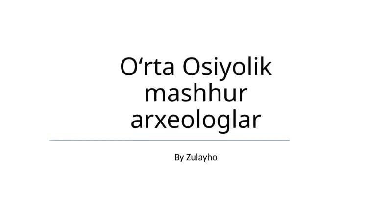 Oʻrta Osiyolik mashhur arxeologlar