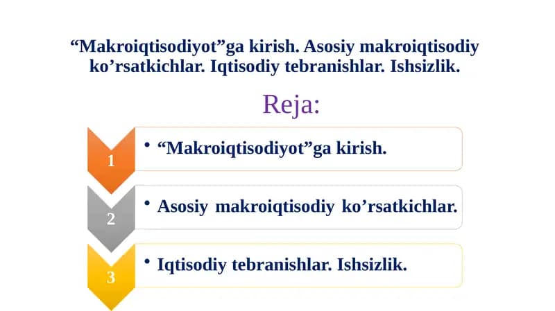 Makroiqtisodiyot”ga kirish. Asosiy makroiqtisodiy ko’rsatkichlar. Iqtisodiy tebranishlar. Ishsizlik