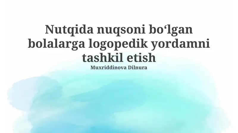Nutqida nuqsoni boʻlgan bolalarga logopedik yordamni tashkil etish
