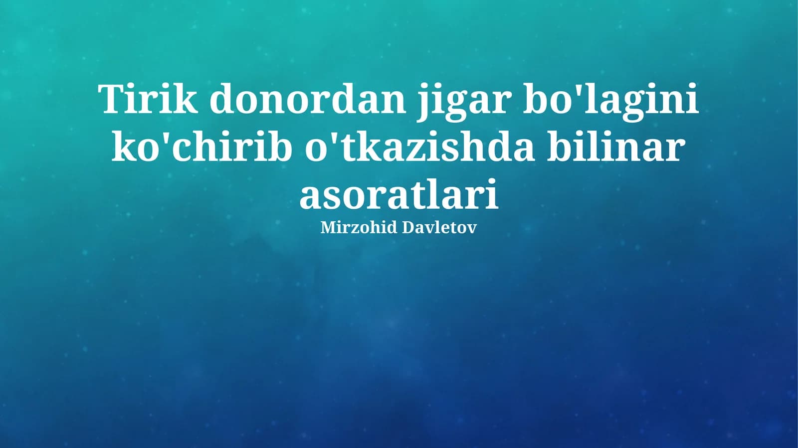 Tirik donordan jigar bo'lagini ko'chirib o'tkazishda bilinar asoratlari