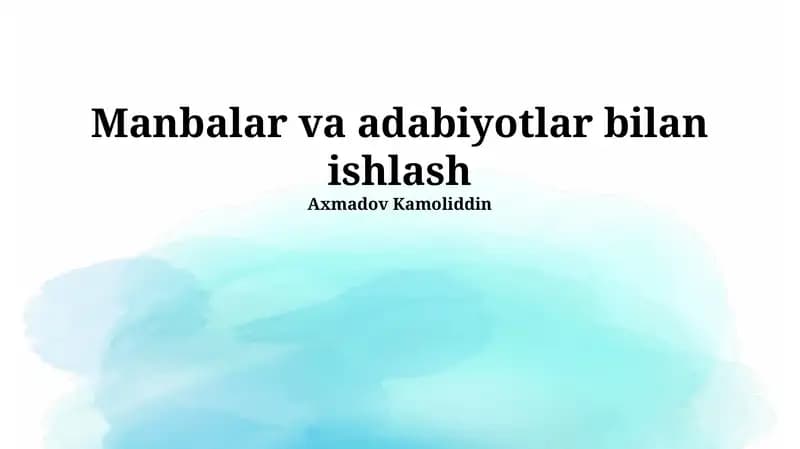 Manbalar va adabiyotlar bilan ishlash