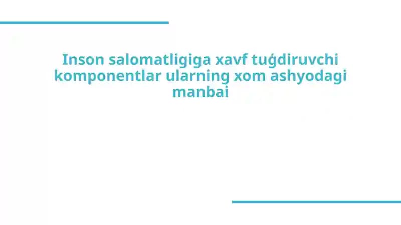 Xom ashyo turlarining salomatlikka ta'siri va ularning kimyoviy tarkibi