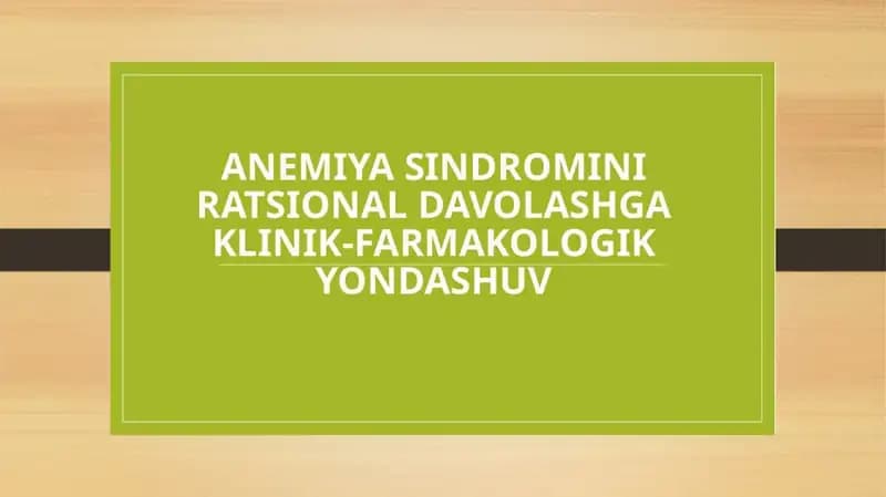Anemiyasindromini ratsional davolashga klinik farmakologik yondashuv