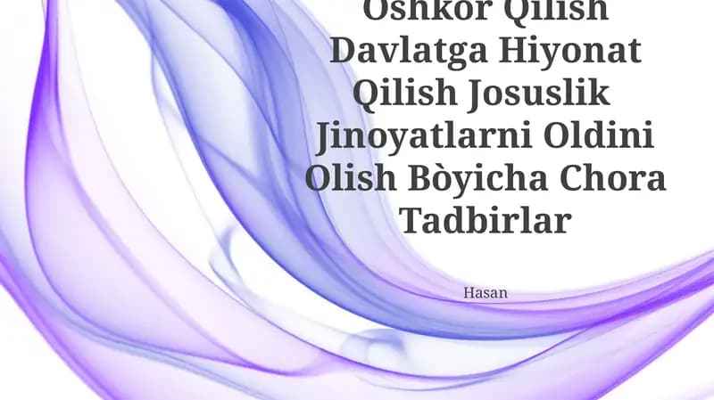 Davlat Sirlarni Oshkor Qilish Davlatga Hiyonat Qilish Josuslik Jinoyatlarni Oldini Olish Bòyicha Chora Tadbirlar