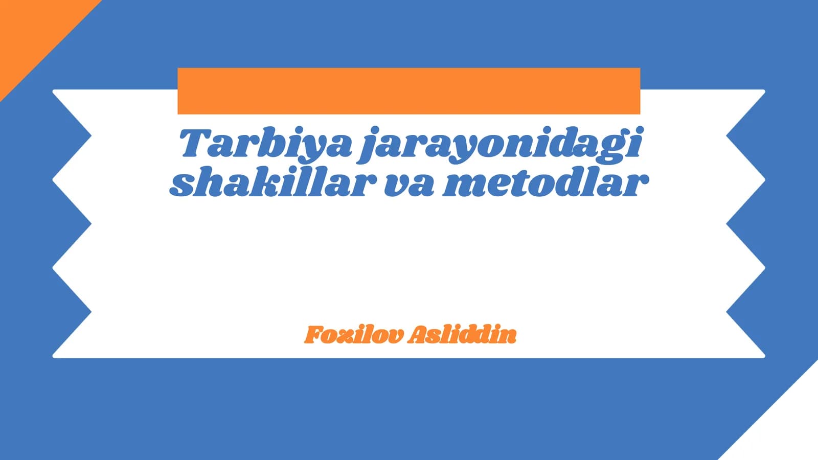 Tarbiya shakillari va metodlari
