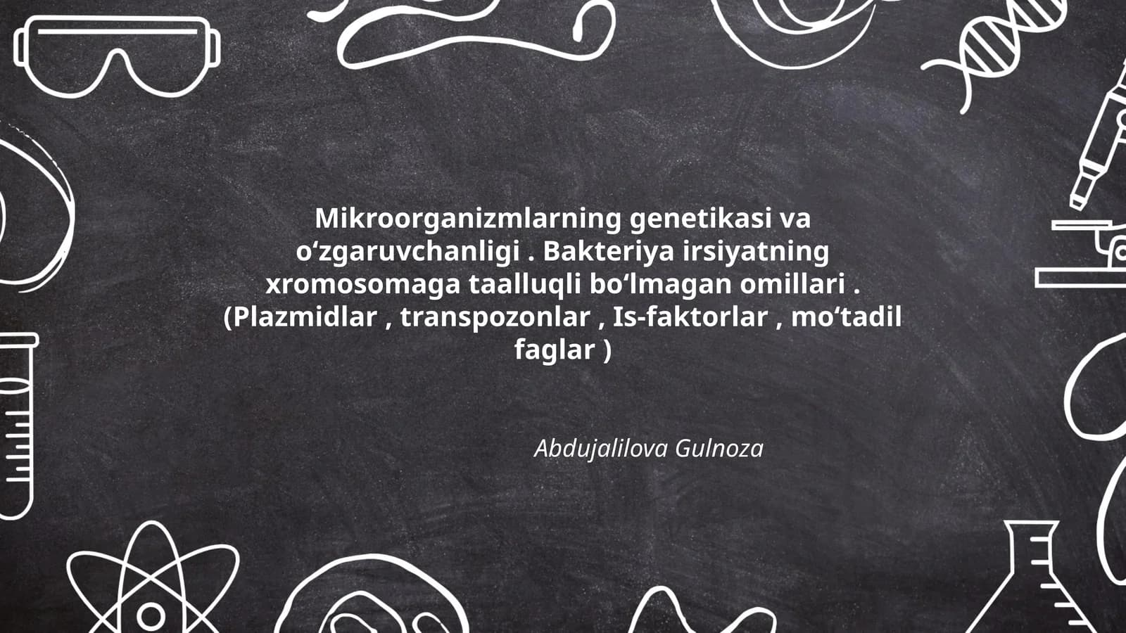 Mikroorganizmlarning genetikasi va oʻzgaruvchanligi