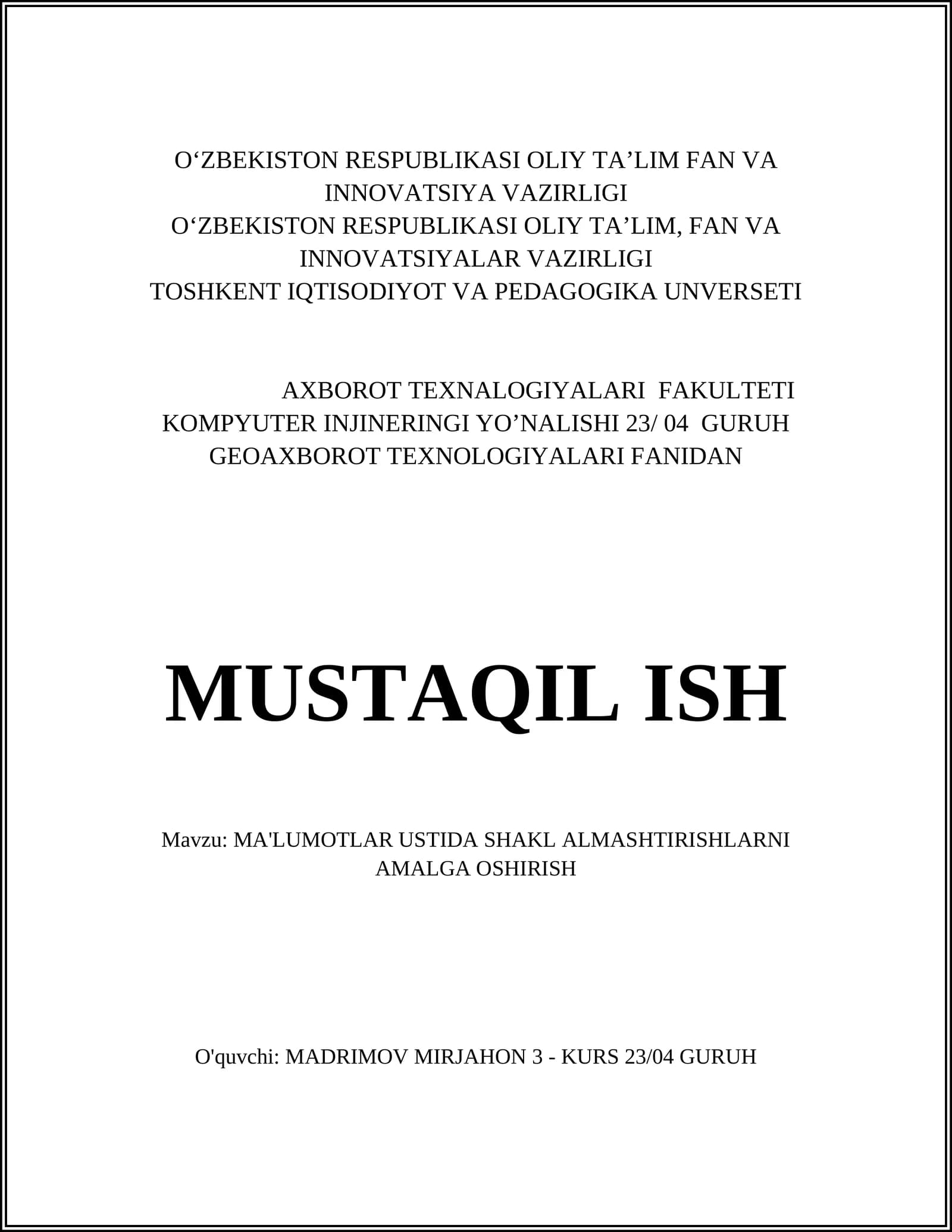 MA'LUMOTLAR USTIDA SHAKL ALMASHTIRISHLARNI AMALGA OSHIRISH