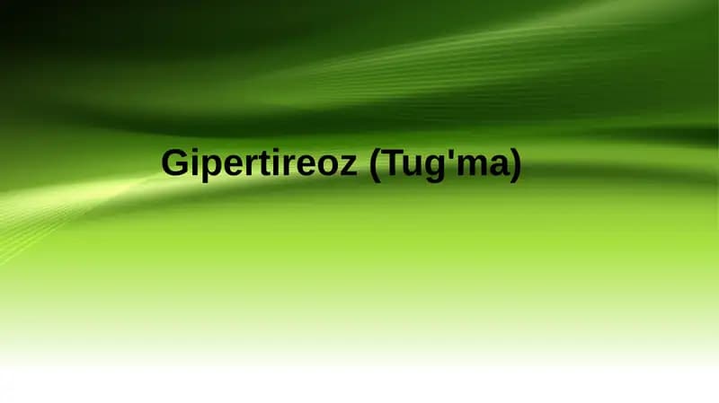 Gipertireoz  (Tug'ma)
