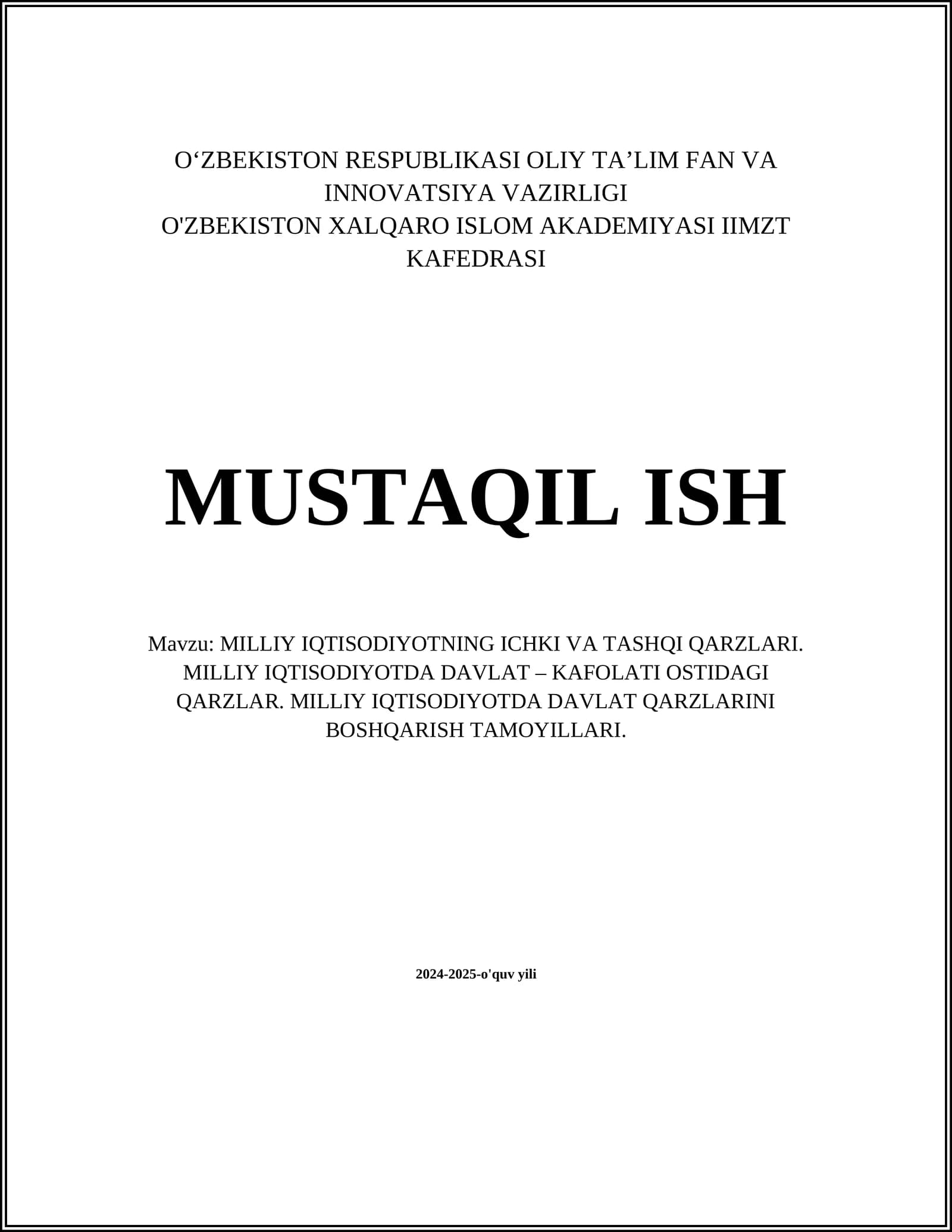 MILLIY IQTISODIYOTNING ICHKI VA TASHQI QARZLARI. MILLIY IQTISODIYOTDA DAVLAT – KAFOLATI OSTIDAGI QARZLAR. MILLIY IQTISODIYOTDA DAVLAT QARZLARINI BOSHQARISH TAMOYILLARI