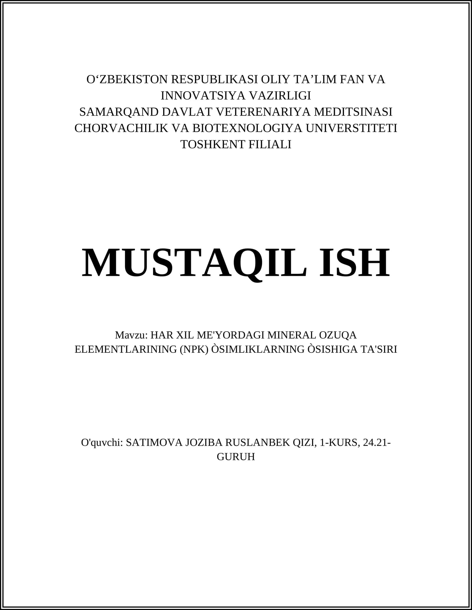 MUSTAQIL ISH Mavzu: HAR XIL ME'YORDAGI MINERAL OZUQA ELEMENTLARINING (NPK) ÒSIMLIKLARNING ÒSISHIGA TA'SIRI