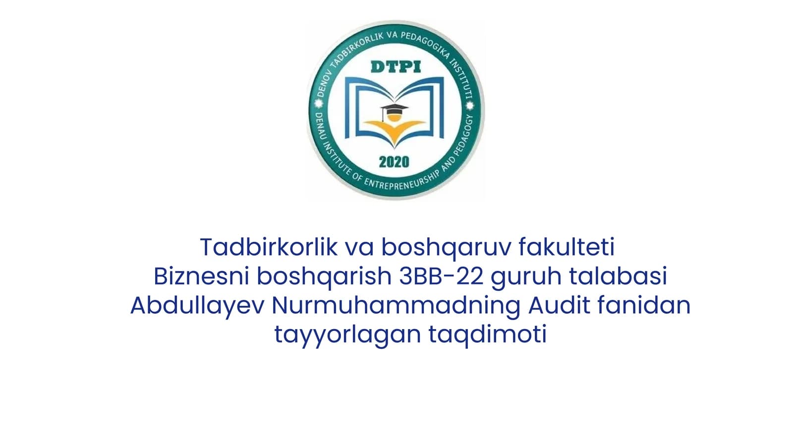 Abdullayev Nurmuhammadning Audit fanidan tayyorlagan taqdimoti