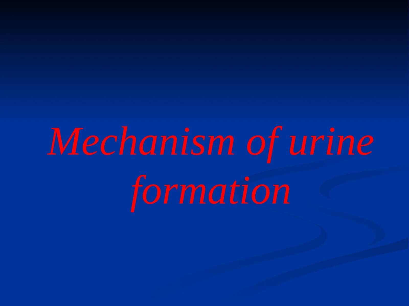 Oʻsish modeli Mechanism of urine formation
