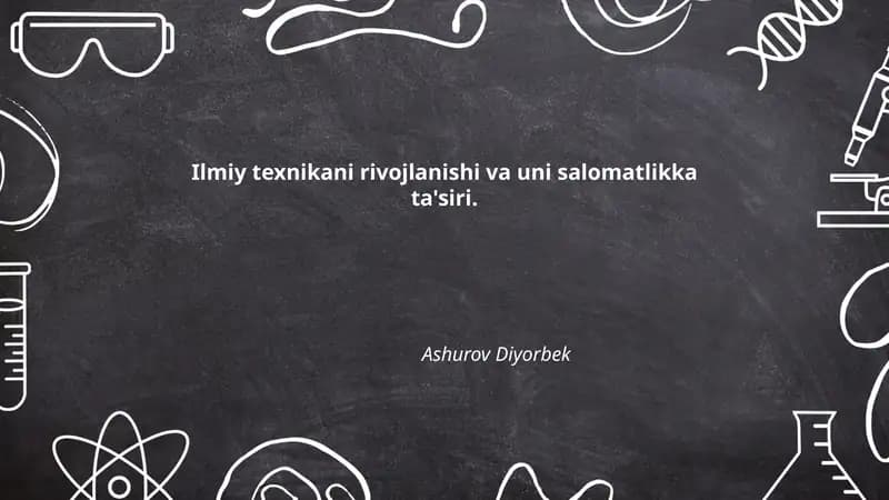 Ilmiy-texnikani rivojlanishi va uni salomatlikka ta'siri