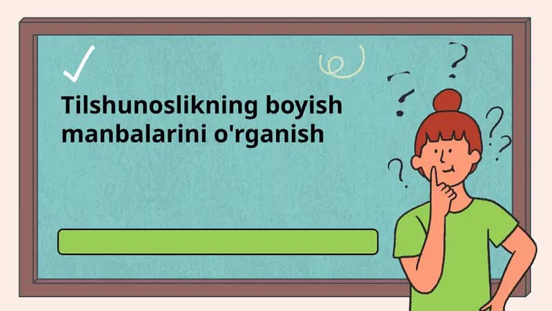 Tilshunoslikning boyish manbalarini o'rganish