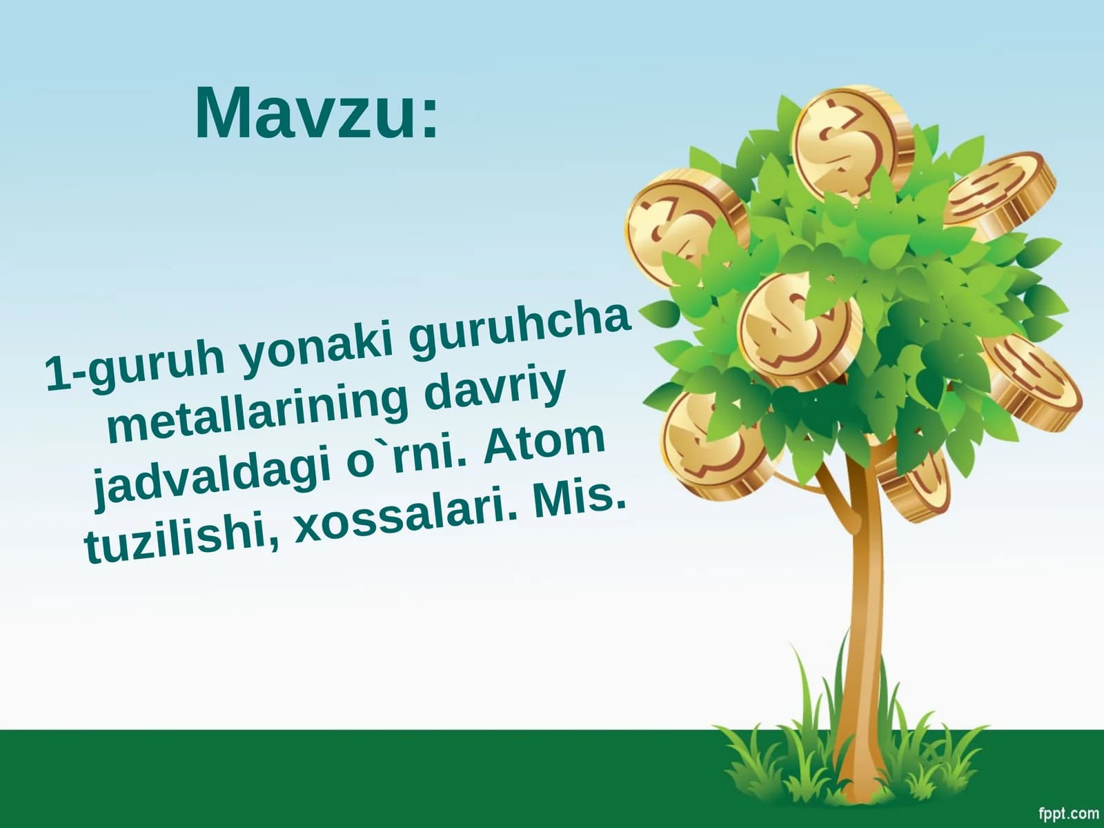 1-guruh yonaki guruhcha metallarining davriy jadvaldagi o`rni. Atom tuzilishi, xossalari. Mis.