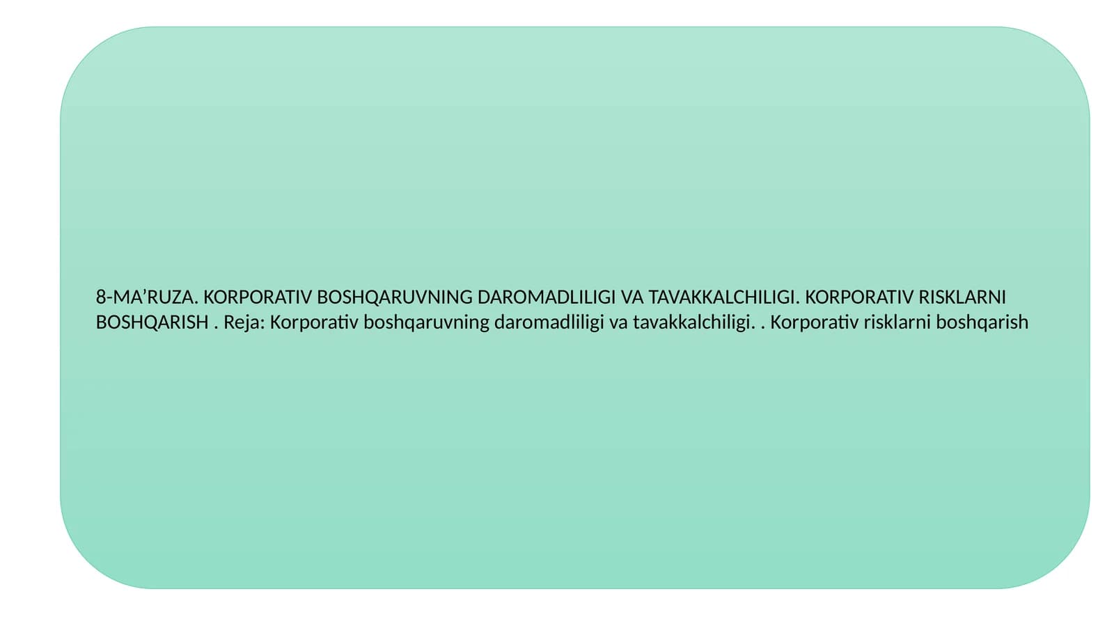 Korporativ boshqaruvning daromadliligi va tavakkalchiligi