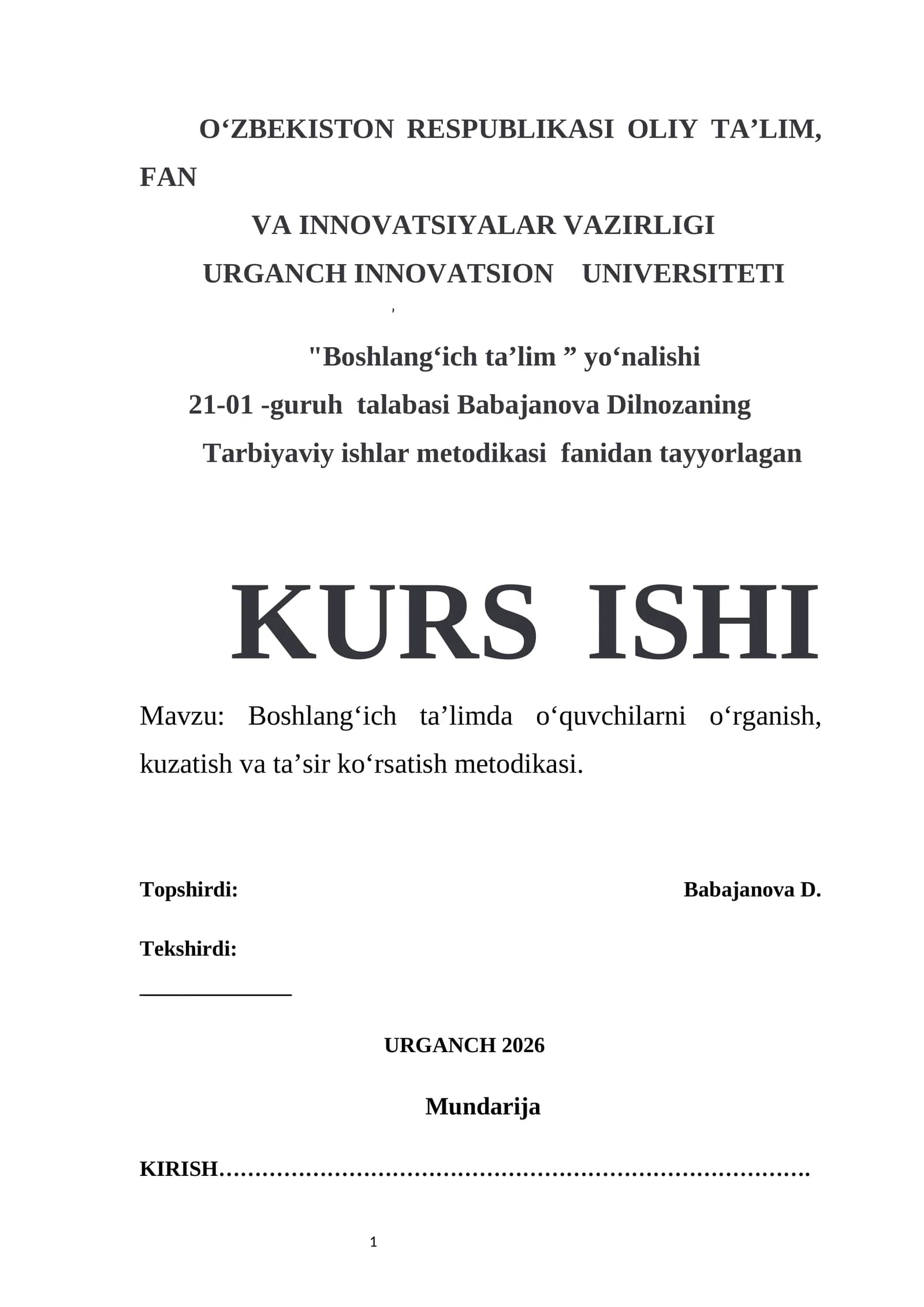 KURS ISHI Mavzu: Boshlangʻich taʼlimda oʻquvchilarni oʻrganish, kuzatish va taʼsir koʻrsatish metodikasi