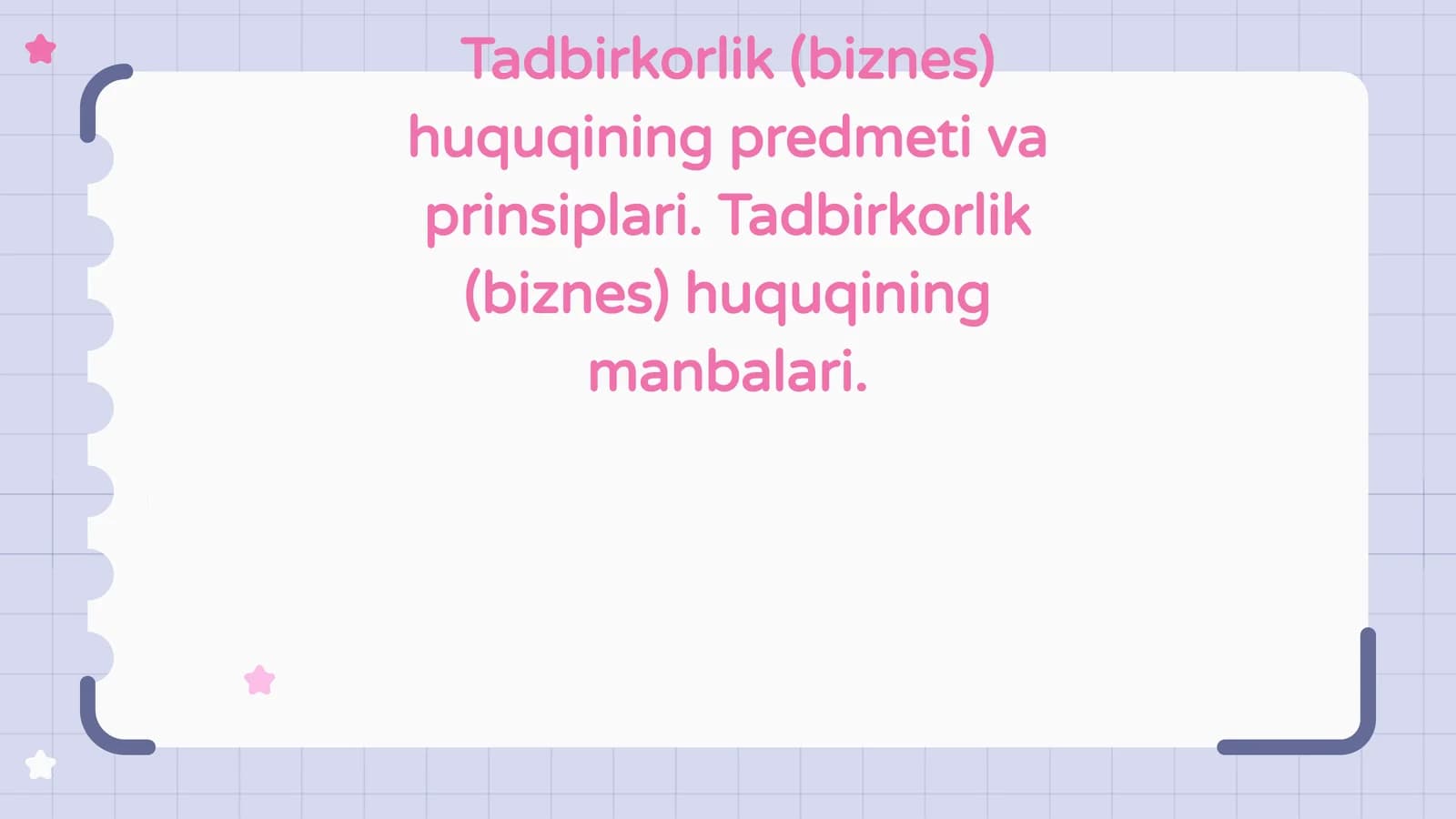 Tadbirkorlik (biznes) huquqining predmeti va prinsiplari. Tadbirkorlik (biznes) huquqining manbalari