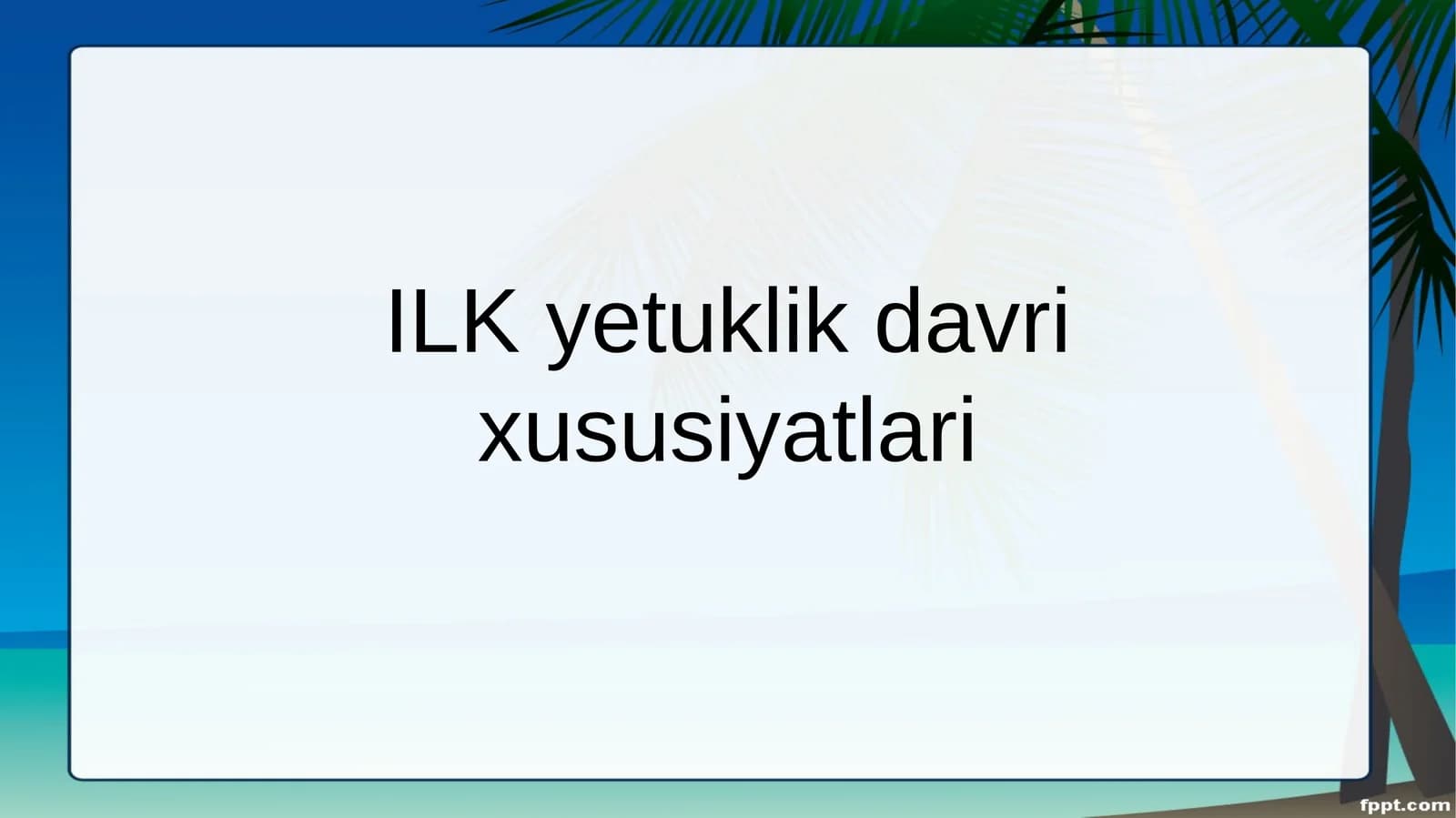 ILK yetuklik davri xususiyatlari