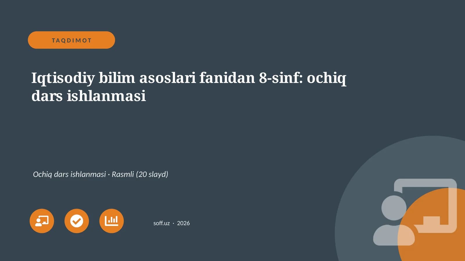 Iqtisodiy bilim asoslari fanidan 8-sinf: ochiq dars ishlanmasi